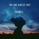 YNG & Bentley Grey - Farewell