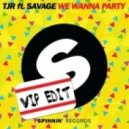 TJR - We Wanna Party (feat. Savage)