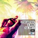 Vitor Bartsch & Bern & Dan Z - She (feat. Dan Z)