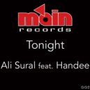 Ali Sural & Handee - Tonight (feat. Handee) (Original Mix)