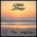 Nikko Alonzo - Till The Sunrise