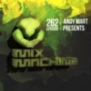 Andy Mart - Mix Machine 262 (17 Mar 2016)