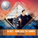 Da Buzz - Bring Back The Summer