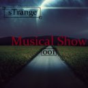 sTrange - Musical Show 001 Part. 2