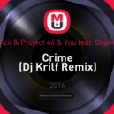Avicii & Project 46 & You feat. Daphne - Crime