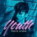 Troye Sivan - Youth