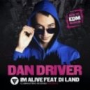 Dan Driver Feat. Di Land - I'm Alive