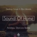 Sterling Grove feat. Ellyn Woods - Sound Of Home (Andrew Sforcza Remix)
