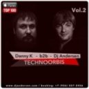 Danny K b2b Dj Andersen - Live Technoorbis Vol.2 2016 ()