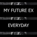 My Future Ex - Everyday