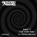Dany T - For Your Mind (Stephan Krus No Vocal remix)