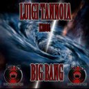 Luigi Tannoia - Big Bang (Original mix)