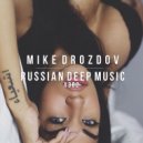 Mike Drozdov - Russian Deep Music #002 ()