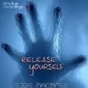 Eddie Martinez - Release Yourself (Free Your Mind Mix)