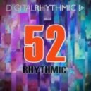 Digital Rhythmic - Rhythmic 52 (Studio Live Mix)