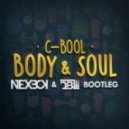 C-Bool ft. Isabelle - Body & Soul (NEXBOY & DBL Bootleg)