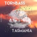 Tornbass - Tasmania