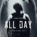 Kanye West - All Day (Bass King Edit)