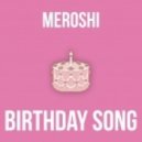 Meroshi - Birthday Song (Original mix)