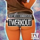 Ricky West & Dondersteen - Twerkout
