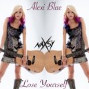 Alexi Blue Ft. Naxsy - Lose Yourself
