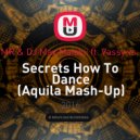 Tiesto & KSHMR & DJ Max Maiskii ft. Vassy vs. Ian Davecore - Secrets How To Dance (Aquila Mash-Up)