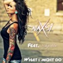 Naxsy feat. Agathe - What I Might Do