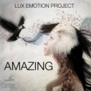 Lux Emotion Project - Amazing (Original mix)
