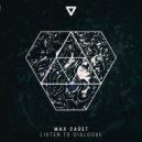 Max Caset - Listen To Dialogue (Original mix)