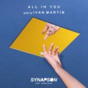 Synapson feat. Anna Kova - All In You (Ivan Martin Remix)