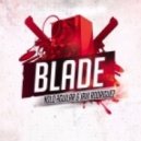 Nolo Aguilar & Javi Rodriguez - Blade (Remix)