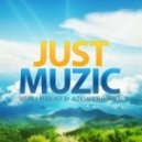 Sasha Exact - Just Muzic Episode #132 ()