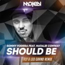 Sonny Fodera feat. Natalie Conway - Should Be (Fly & Leo Grand Remix)
