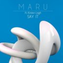 Maru feat. Kirsten Leigh - Say It