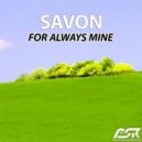 Savon - For Always Mine