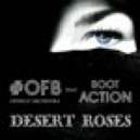 OFB ака OFFBEAT ORCHESTRA vs Boot Action - Desert Roses (OFB mash)