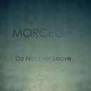 Morcego - Do Not Ever Leave (Original Mix)