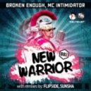 R.I.P. FLIP5IDE | Broken Enough, MC Intimidator - New Warrior (FLIP5IDE remix)