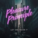 Pleasure Principle - Let Me Hear It