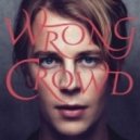 Tom Odell - Wrong Crowd (Original mix)