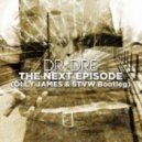 Dr. Dre, Snoop Dogg - The Next Episode (STVW, Olly James Bootleg)