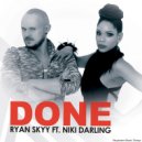 Ryan Skyy feat. Niki Darling - Done