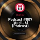 Dianov - Podcast #007 (April, 6)