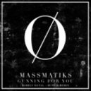 Massmatiks - Gunning For You