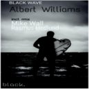 Albert Williams - Black Wave (Mike Wall Remix)