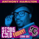 Anthony Hamilton - Stone Cold (CMAN Edit)