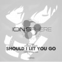Alexx Rave - Should I Let You Go