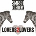 Smash feat. Ridley - Lovers 2 Lovers (MBNN Remix)