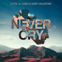G-POL vs. DZBD & Saint Valentine - Never Cry