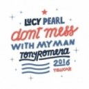 Lucy Pearl - Don\'t Mess With My Man (Tony Romera 2016 Rework ()